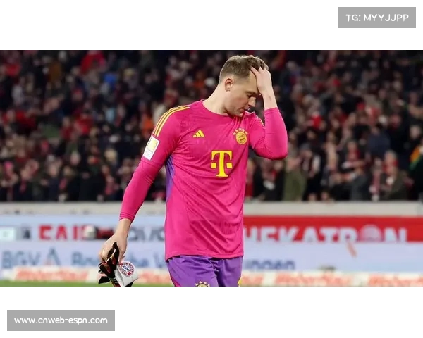 诺伊尔失误后的自我调整,拜仁门神如何应对状态波动